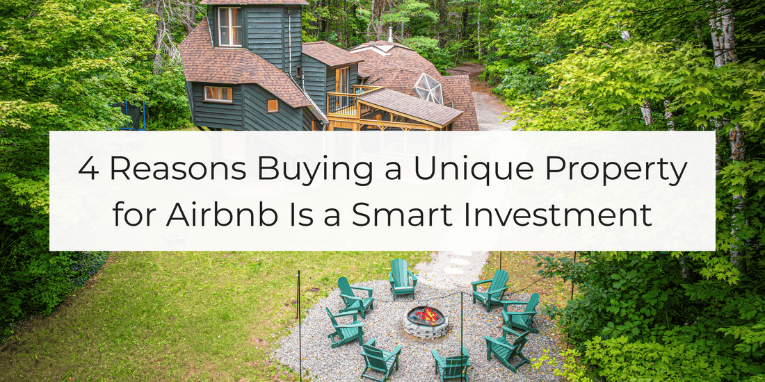 4 Reasons Buying a Unique Property for Airbnb Is a Smart Investment
