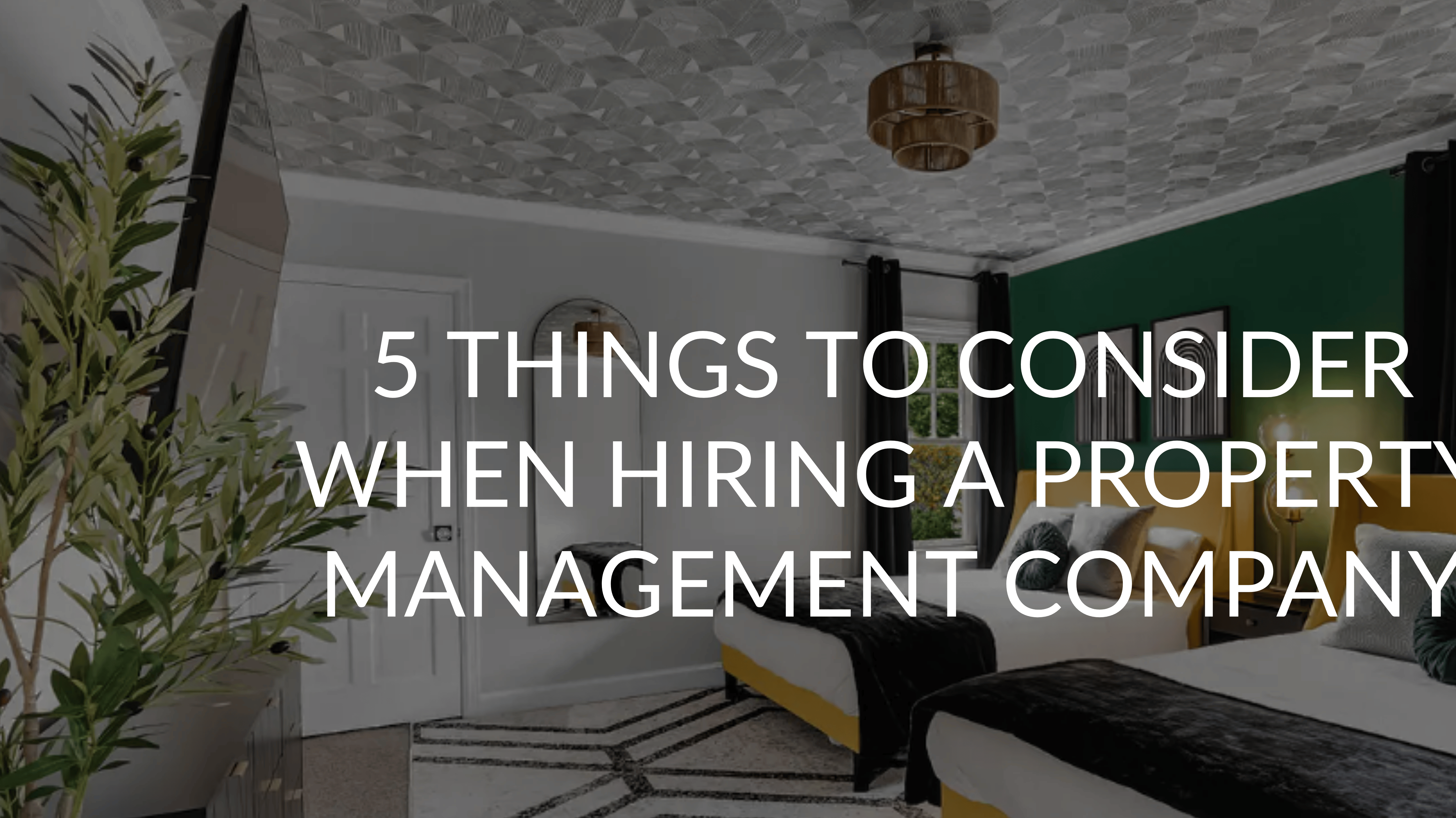 5 Things to Consider When Hiring a Property Management Company