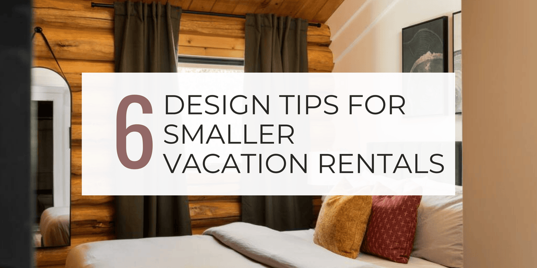 Best Design Tips for Smaller Vacation Rentals