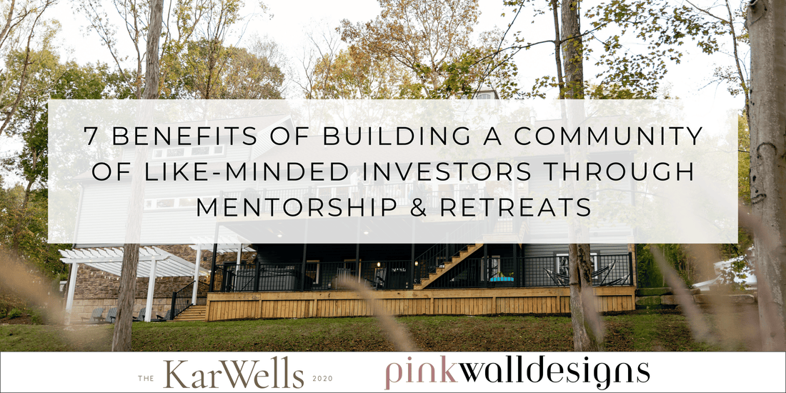 7 Benefits of Building a Community of Like-Minded Investors Through Mentorship and Retreats