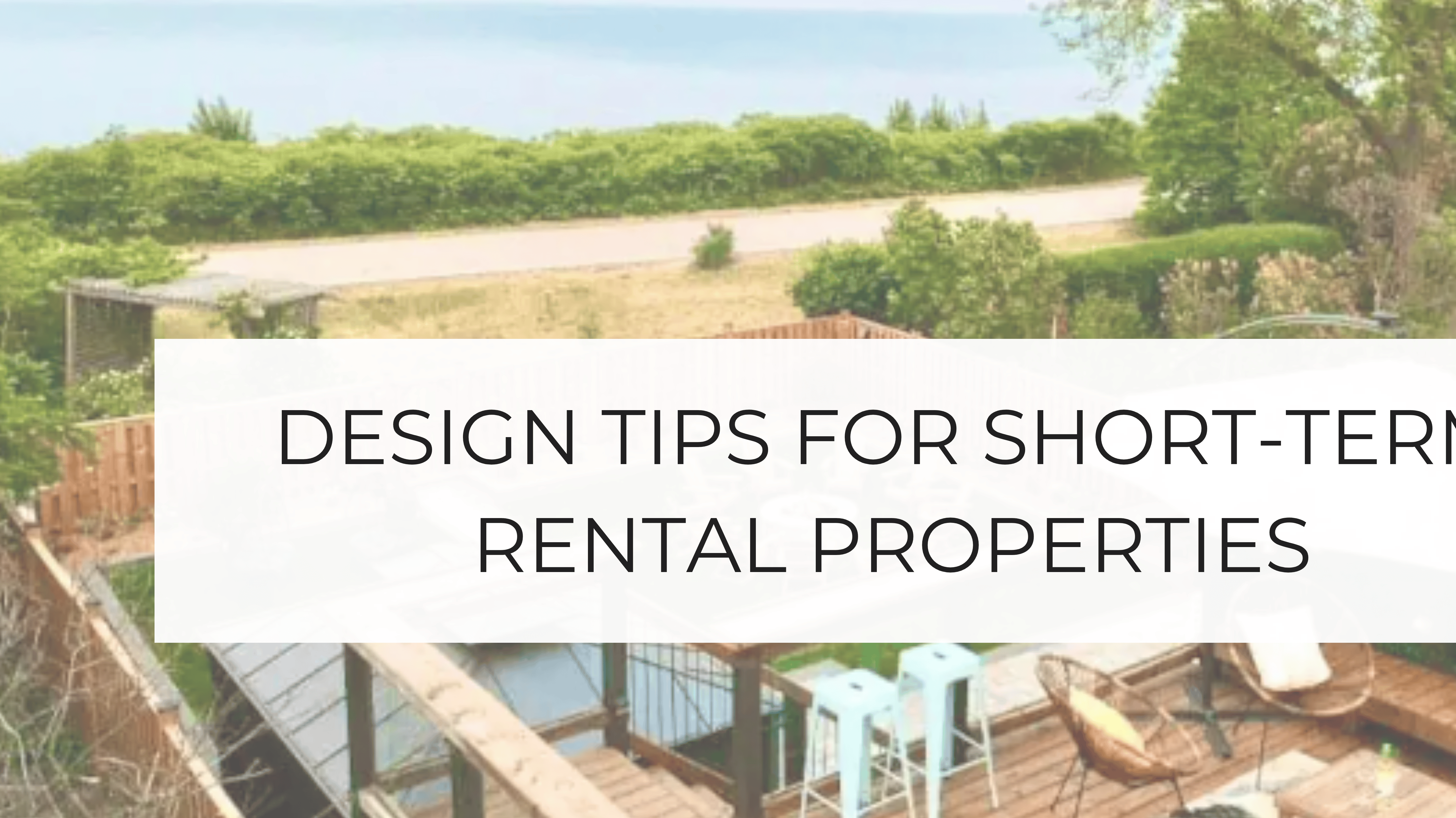 Design Tips for Short-Term Rental Properties