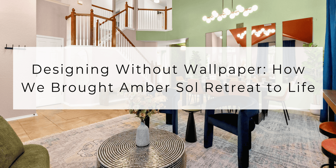 Designing Without Wallpaper: How We Brought Amber Sol Retreat to Life