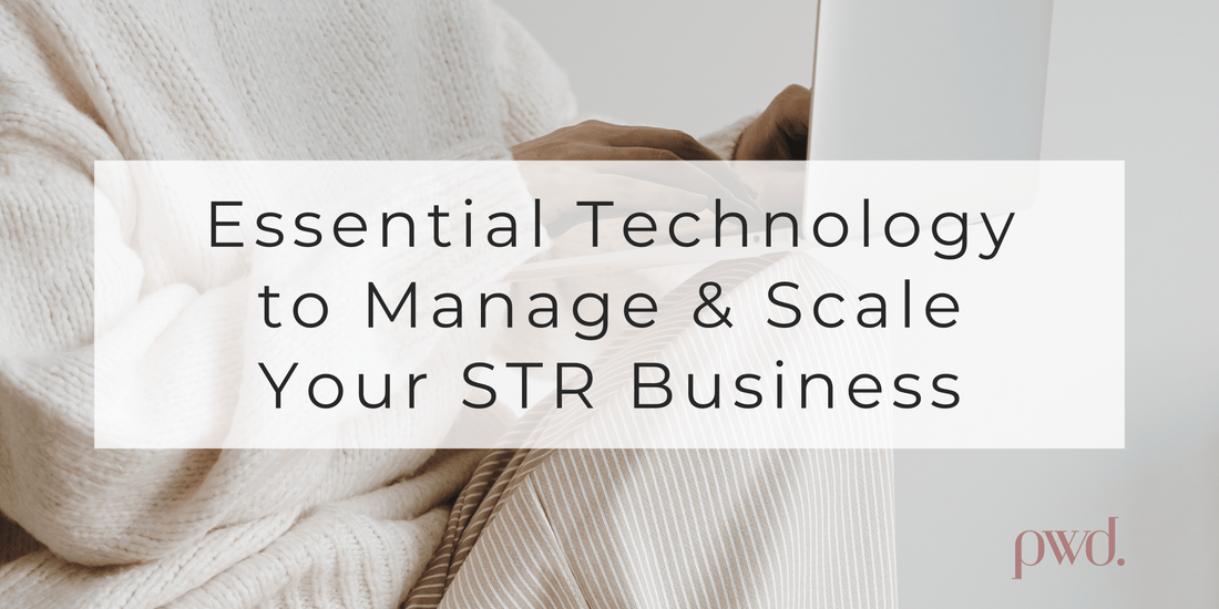 Essential Tech to Manage & Scale Your STR Business