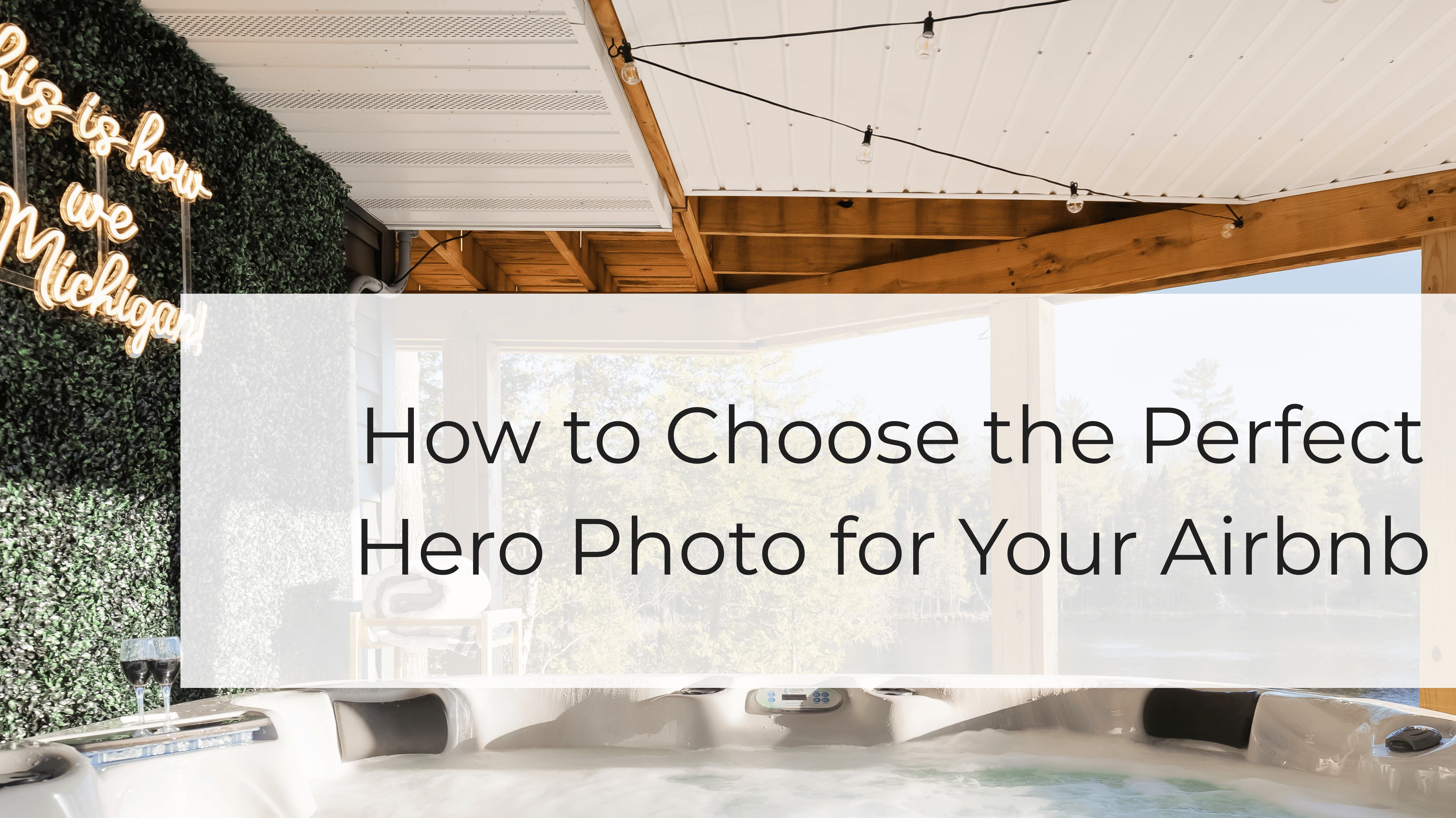 How to Choose the Perfect Hero Photo for Your Airbnb
