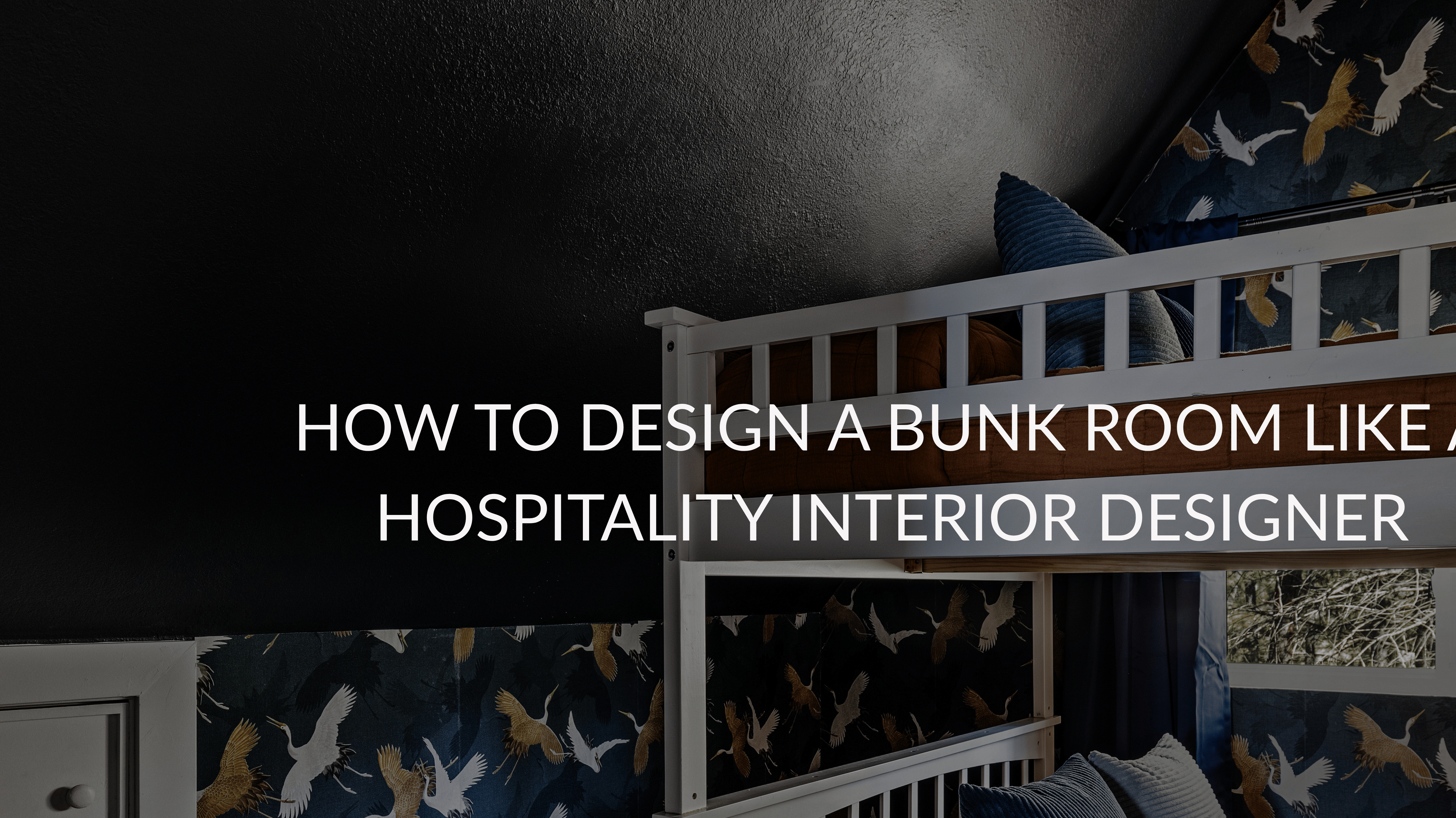 How to Design a Bunk Room Like a Hospitality Interior Designer
