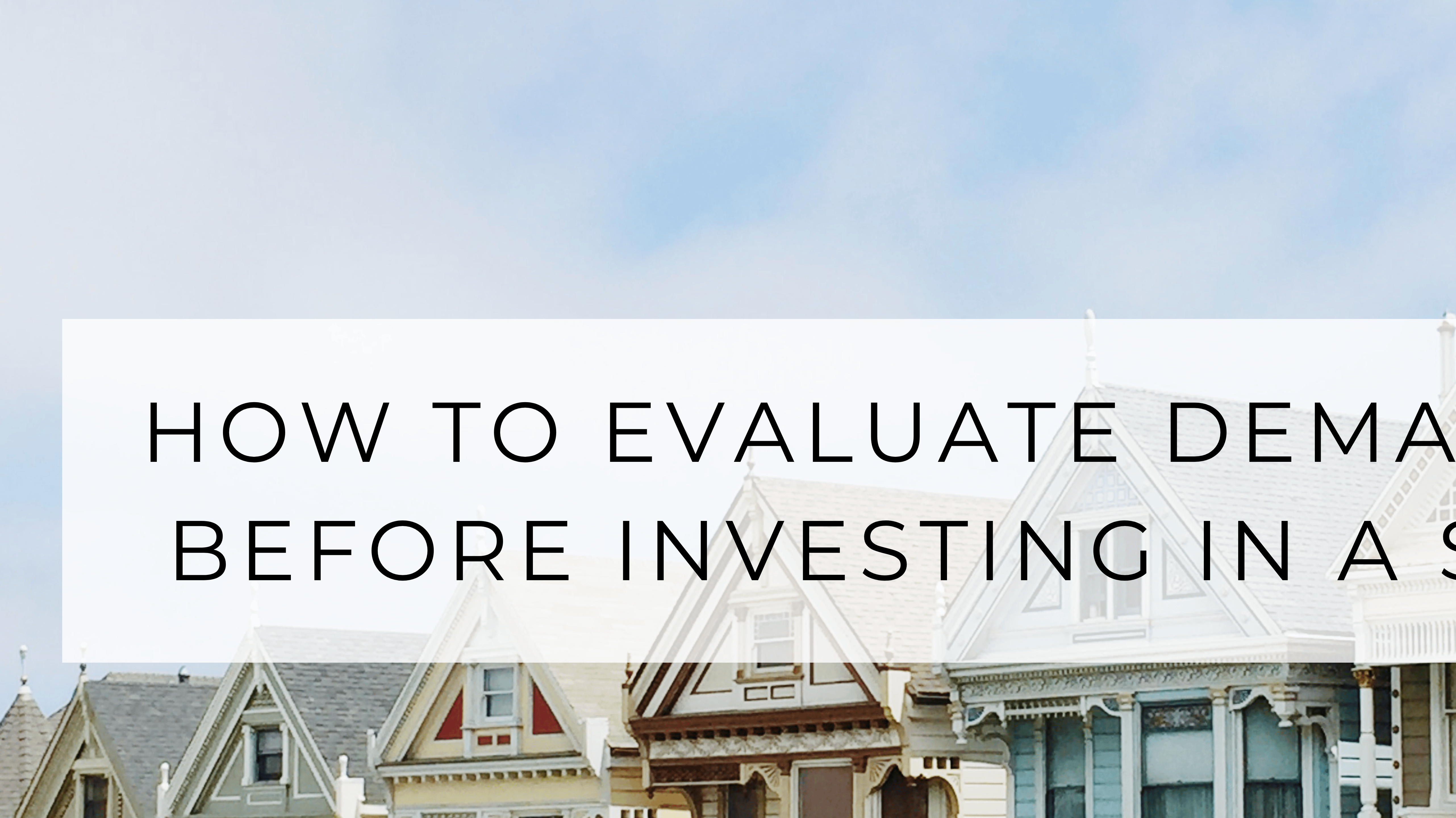 How to Evaluate Demand Before Investing in a Short-Term Rental