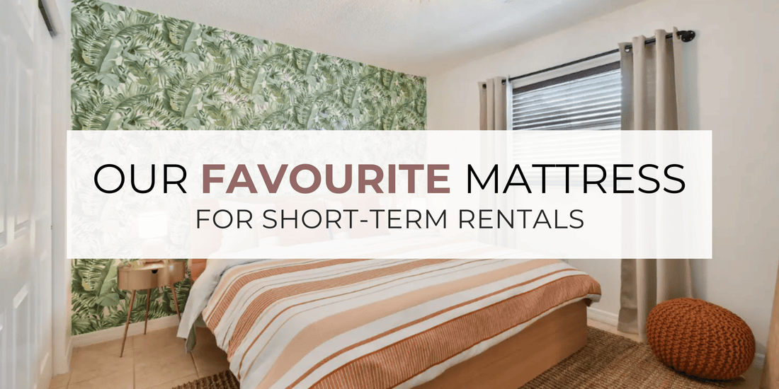 Our Favourite Mattress for Short-Term Rentals
