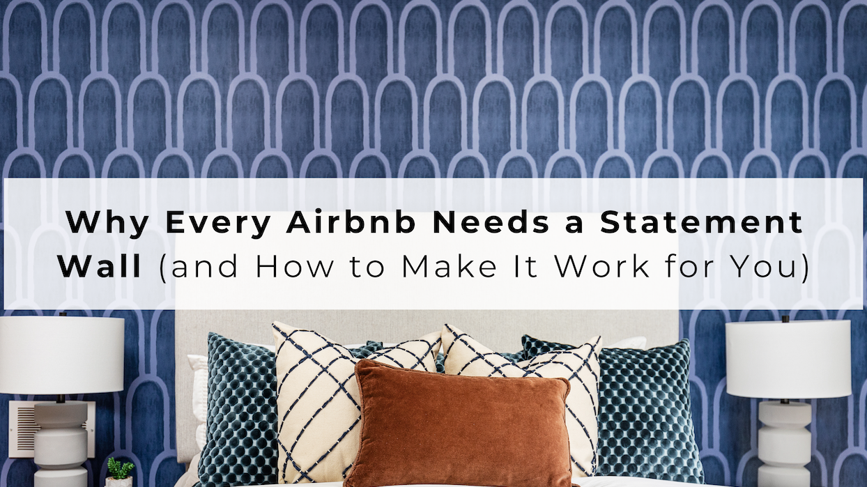 Why Every Airbnb Needs a Statement Wall (and How to Make It Work for You)