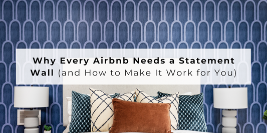 Why Every Airbnb Needs a Statement Wall (and How to Make It Work for You)