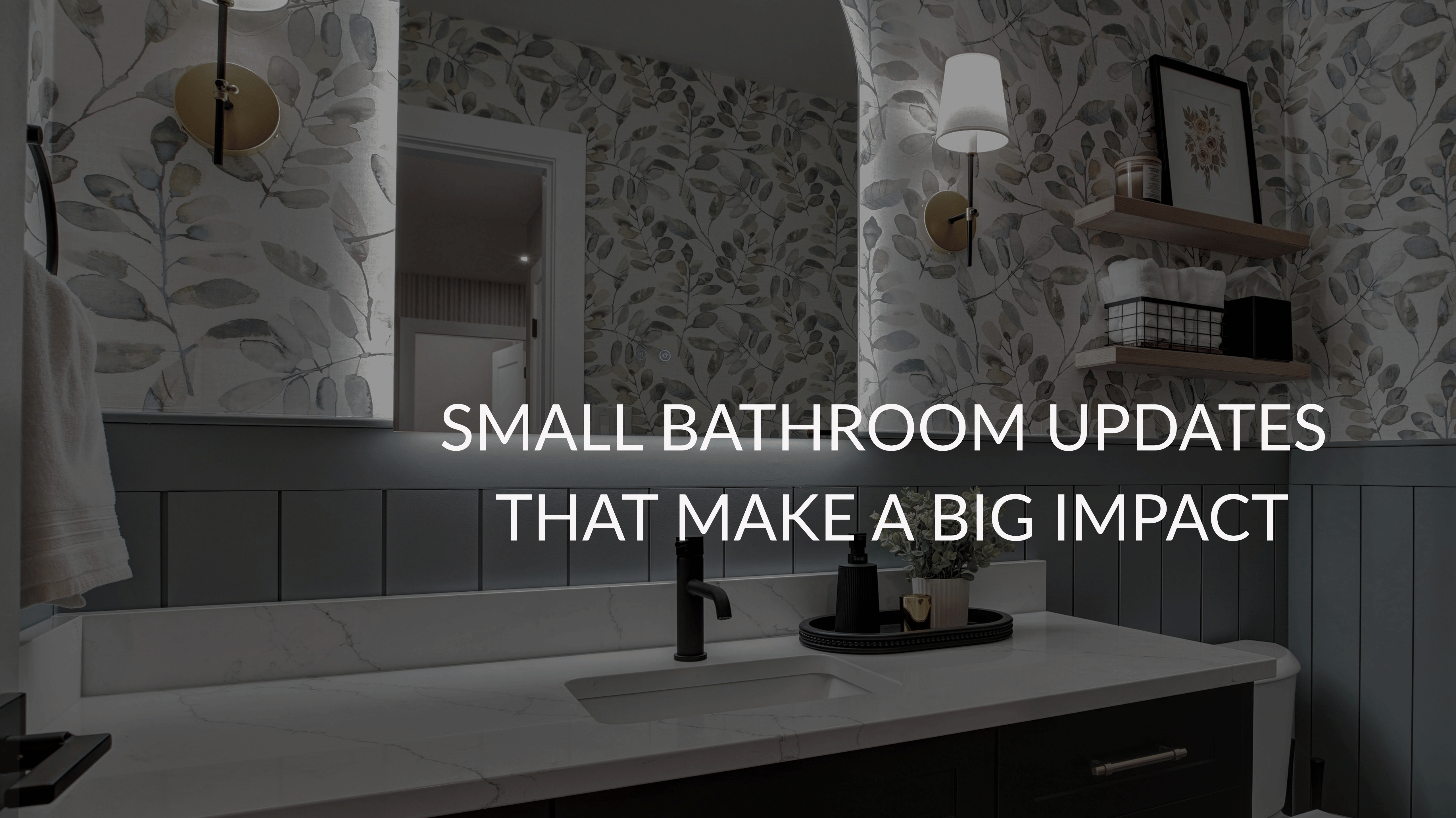 Small Bathroom Updates That Make a Big Impact