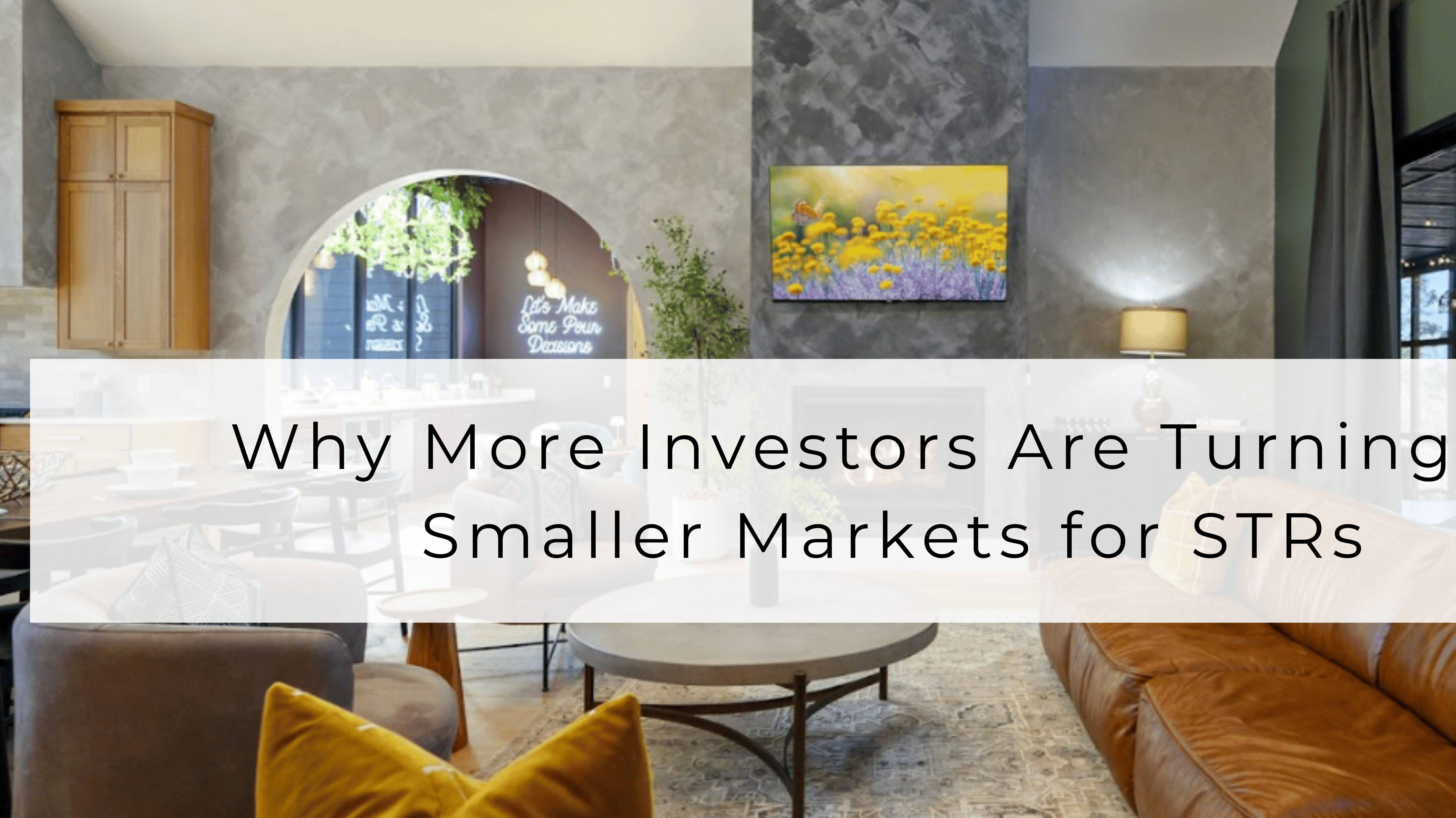 Why More Investors Are Turning to Smaller Markets for Short-Term Rentals