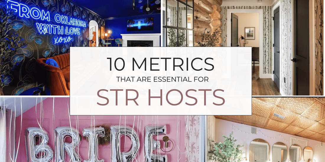 10 Metrics That Are Essential For STR Hosts