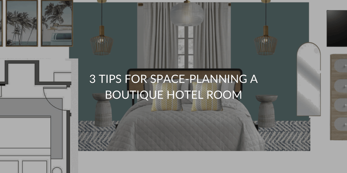 3 Tips for Space-Planing a Boutique Hotel