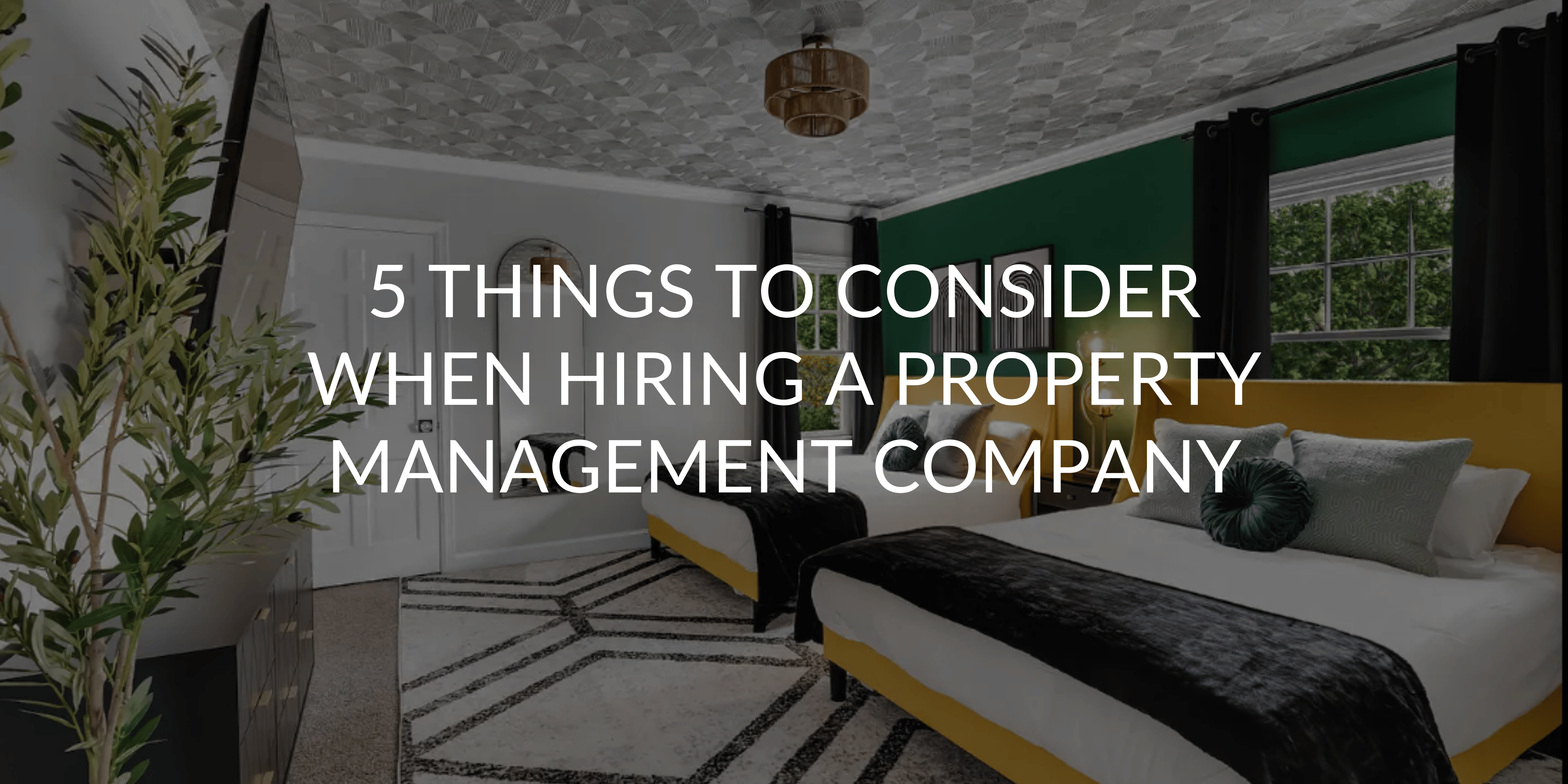 5 Things to Consider When Hiring a Property Management Company