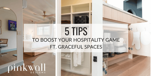5 Tips to Boost Your Hospitality Game Ft. Graceful Spaces