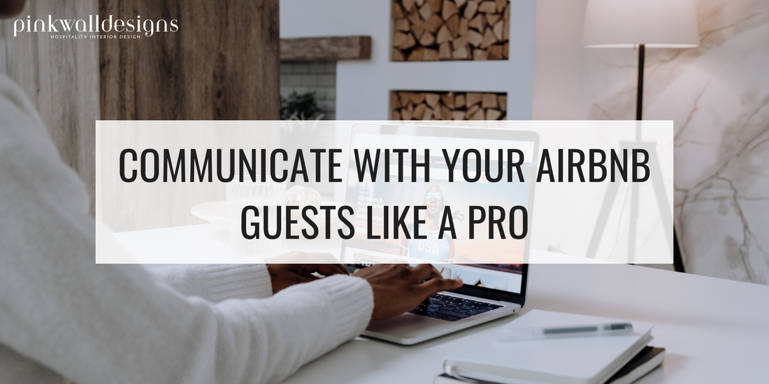 Communicate with your Airbnb Guests Like a Pro