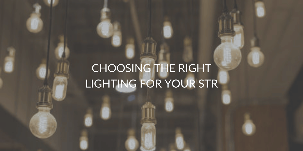Choosing the Right Lighting for Your Airbnb or Short-Term Rental