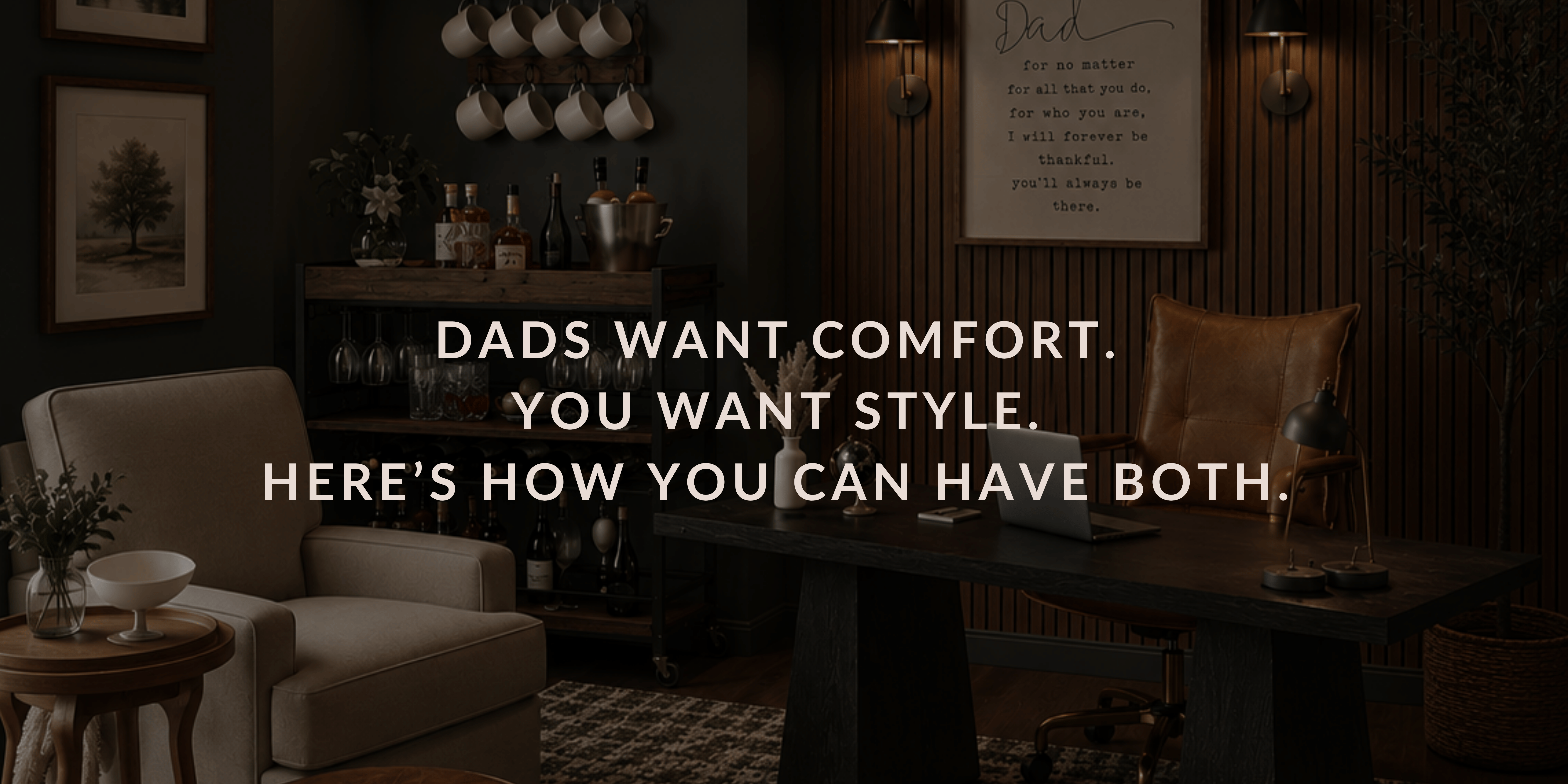 Dads Want Comfort. You Want Style. Here’s How You Can Have Both.