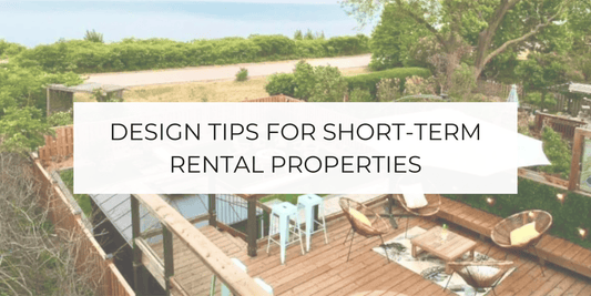 Design Tips for Short-Term Rental Properties