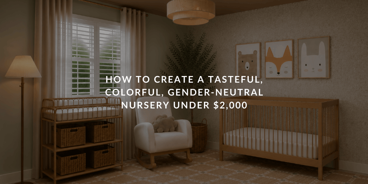 How to Create a Tasteful, Colorful, Gender-Neutral Nursery Under $2,000