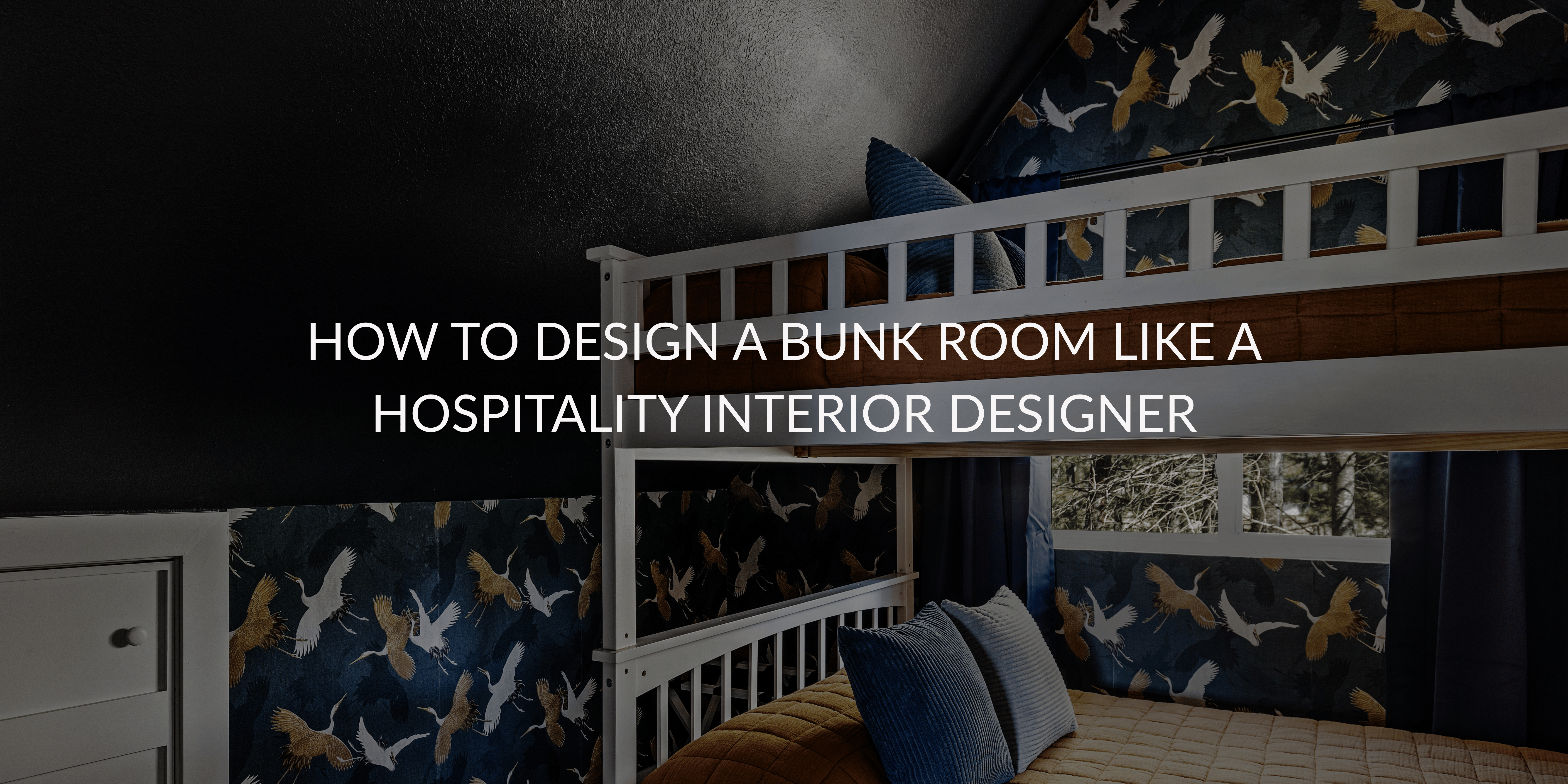 How to Design a Bunk Room Like a Hospitality Interior Designer