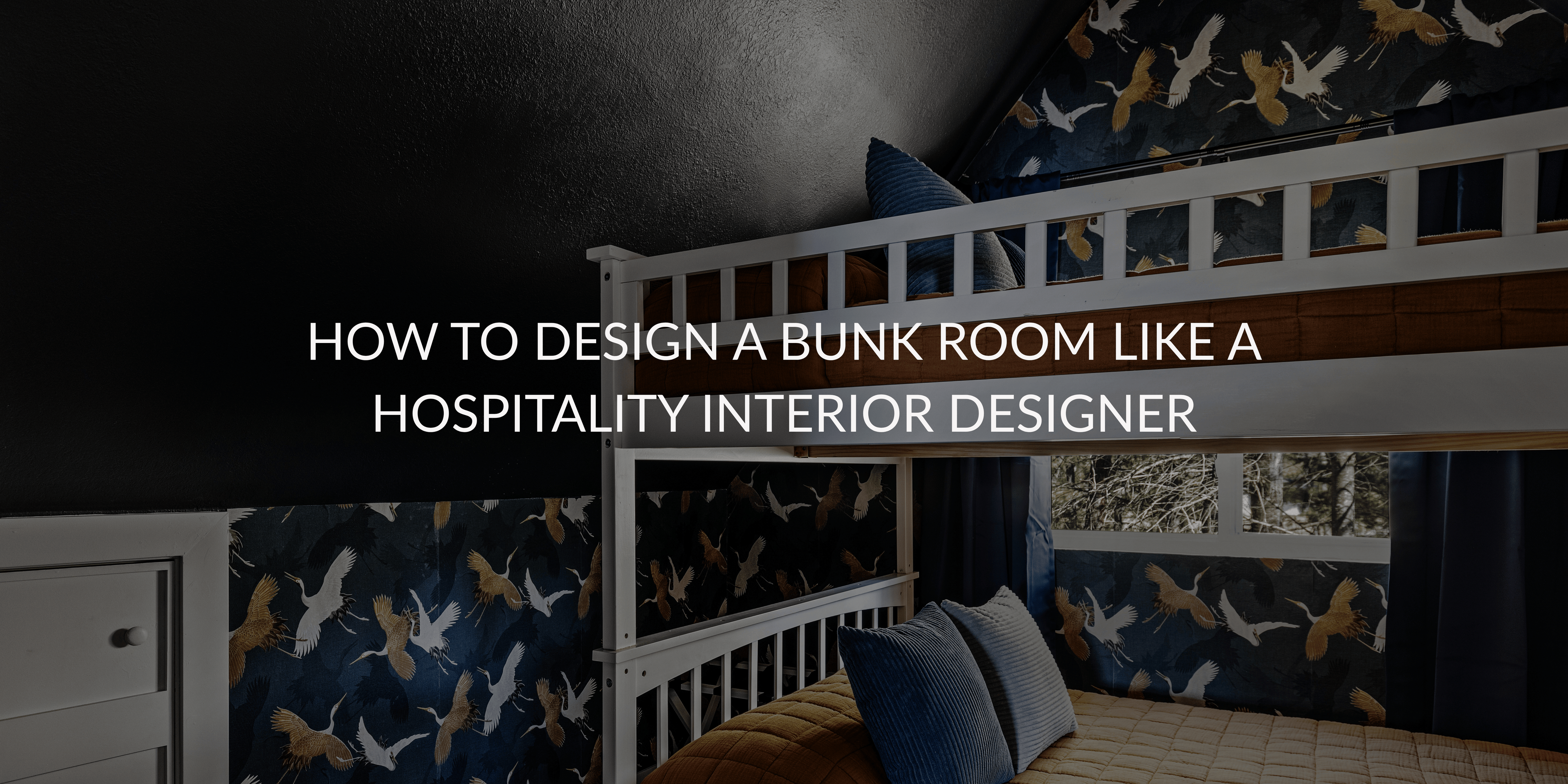 How to Design a Bunk Room Like a Hospitality Interior Designer
