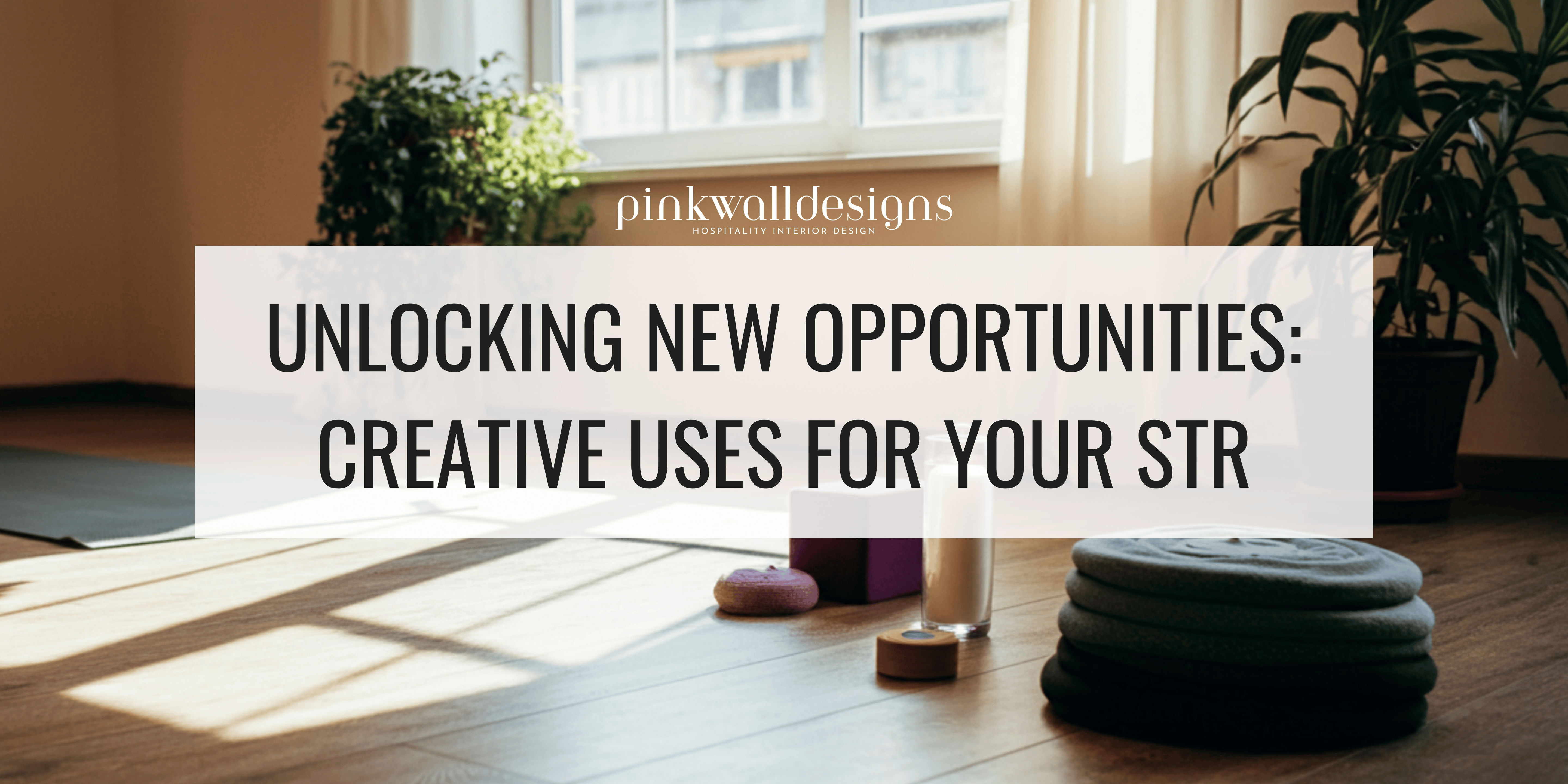 Unlocking New Opportunities: Creative Uses for Your STR