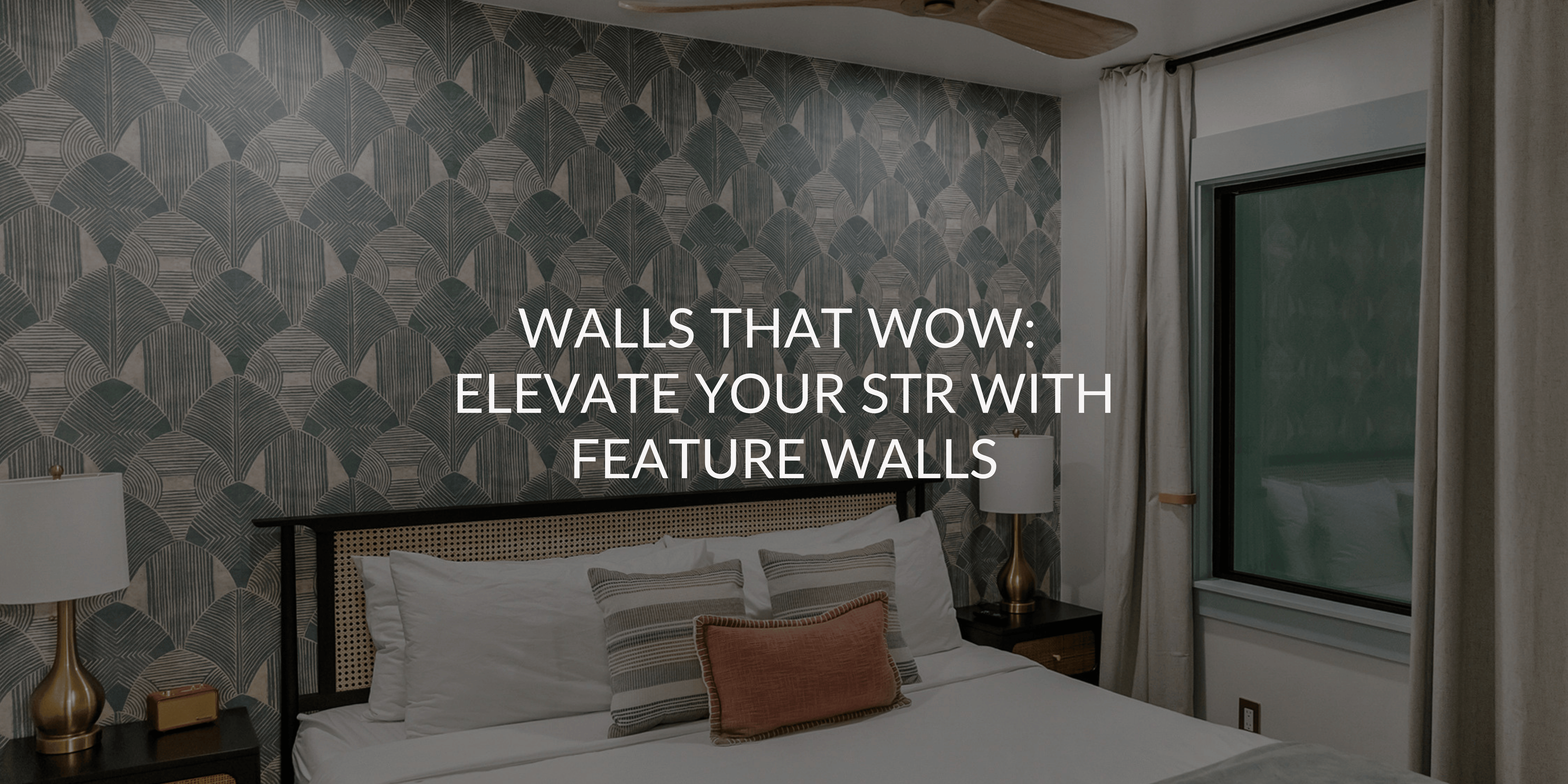 Walls that WOW: Elevating Your Short-Term Rental with Feature Walls